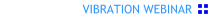 Vibration WEBINAR