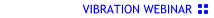 Vibration WEBINAR
